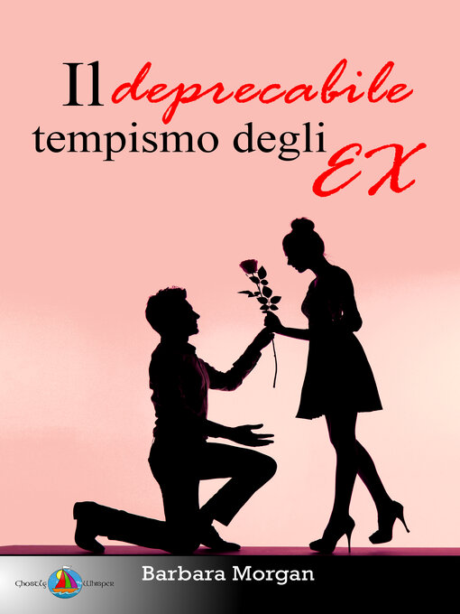 Title details for Il deprecabile tempismo degli EX by Barbara Morgan - Available